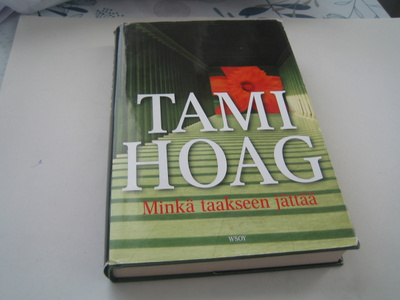 Tami Hoag - Minkä taakseen jättää (2007)