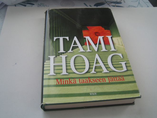 Tami Hoag - Minkä taakseen jättää (2007)