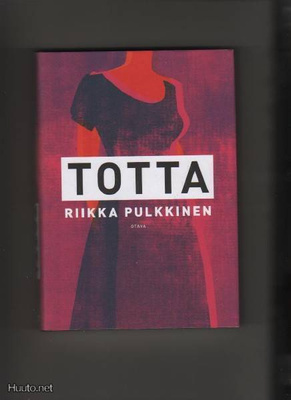 Pulkkinen, Riikka: Totta, Otava 2010, skp., 2.p., K4