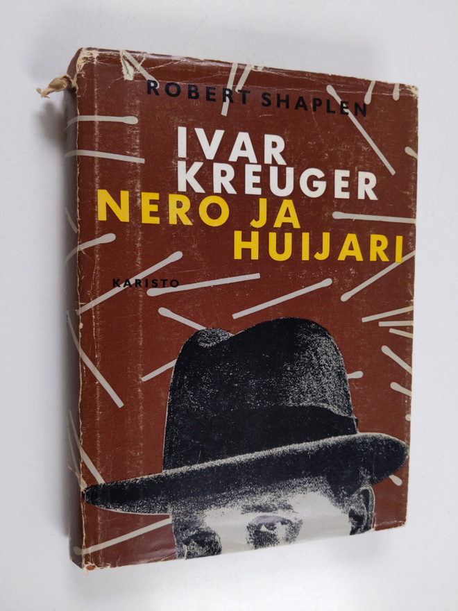 Robert Shaplen : Ivar Kreuger - nero ja huijari