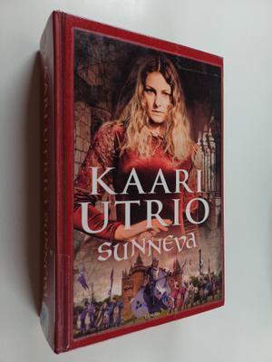 Kaari Utrio : Sunneva : Sunneva Jaarlintytär ; Sunneva ke...