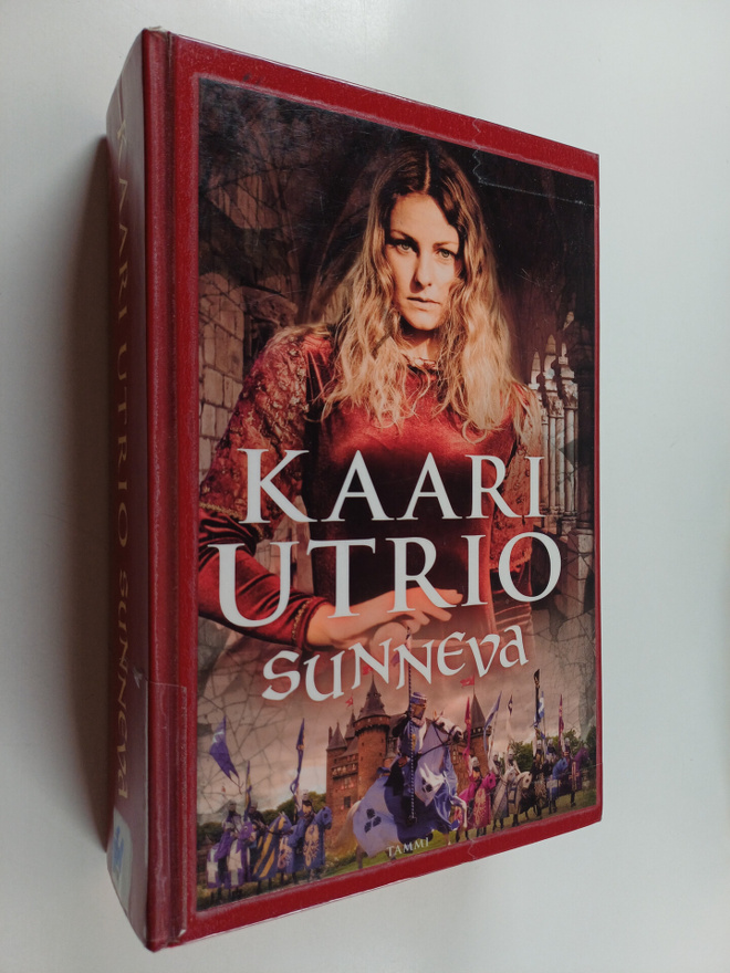 Kaari Utrio : Sunneva : Sunneva Jaarlintytär ; Sunneva ke...
