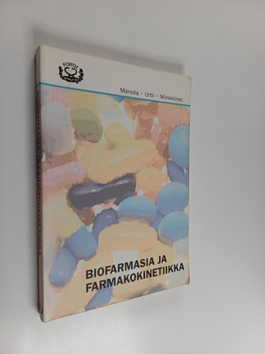 Jukka Mönkkönen ym. : Biofarmasia ja farmakokinetiikka