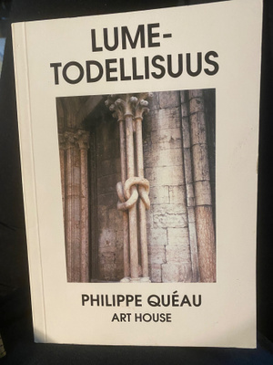 Philippe Quéau: Lumetodellisuus Art House