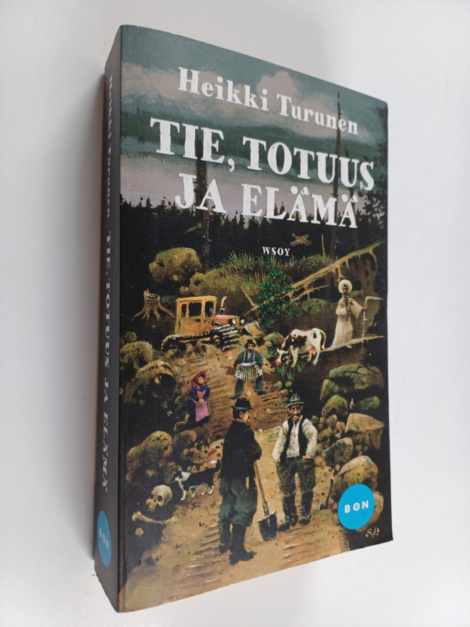 Heikki Turunen : Tie, totuus ja elämä
