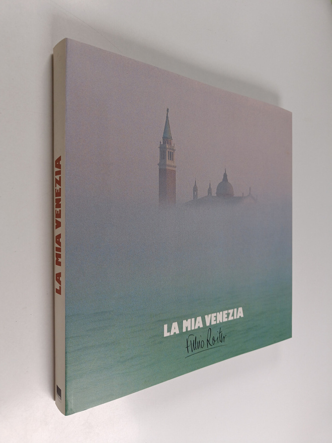 Fulvio Roiter ym. : La mia Venezia
