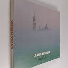 Fulvio Roiter ym. : La mia Venezia - pikkukuva 1