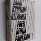 Lauri Kristian Relander : Presidentin päiväkirja 1 - pikkukuva 1