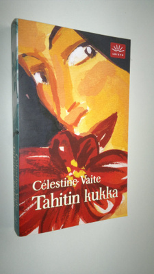 Celestine Hitiura Vaite : Tahitin kukka