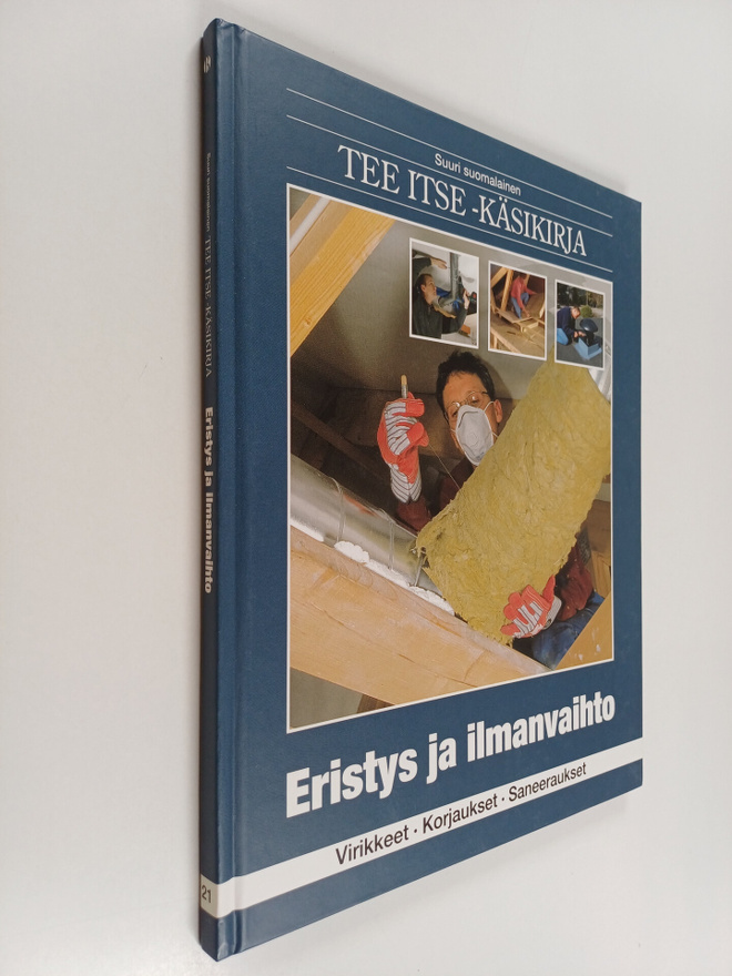 Suuri suomalainen Tee itse -käsikirja, 21 - Eristys ja il...