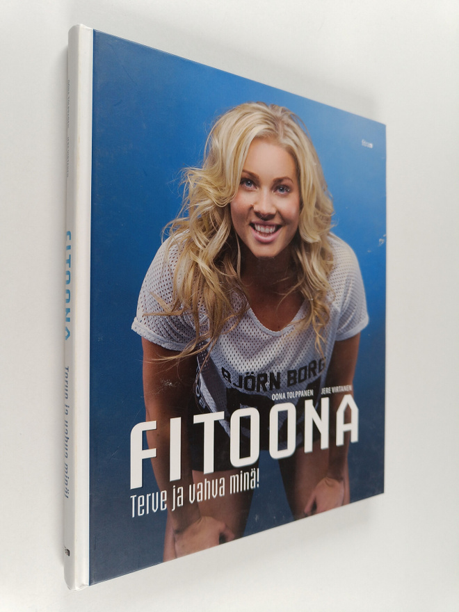 Oona Tolppanen : FitOona : terve ja vahva minä!