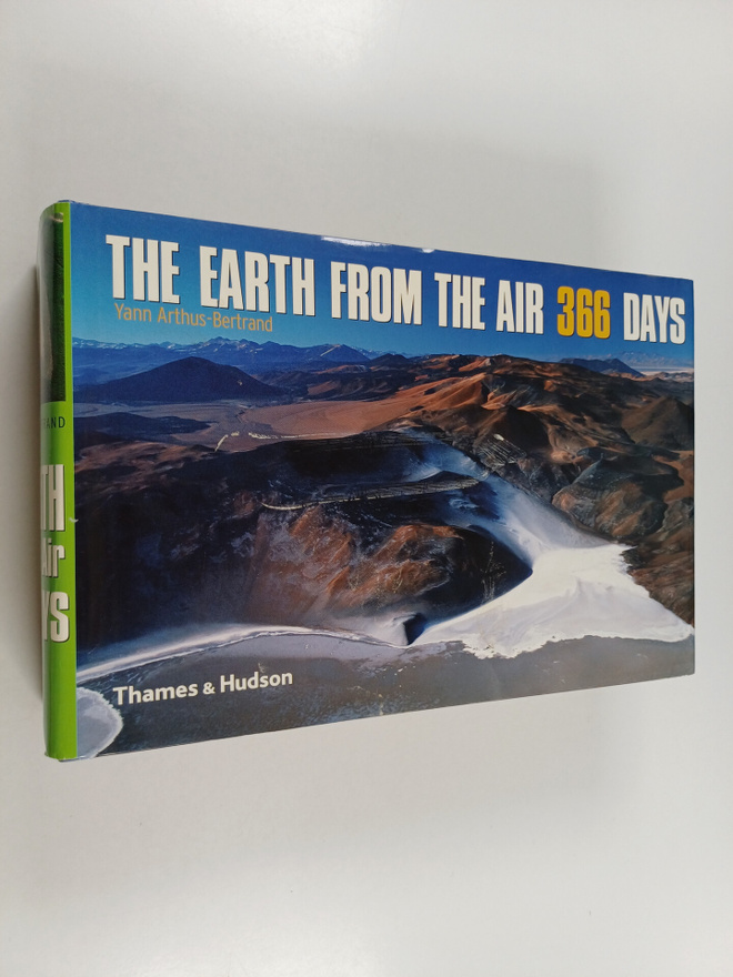 Yann Arthus-Bertrand : The Earth from the Air : 366 days