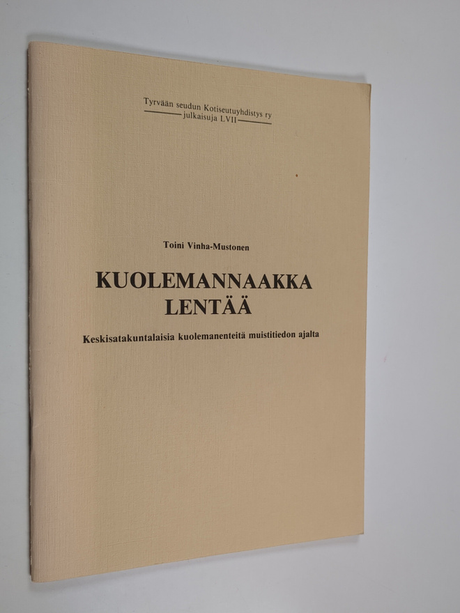 Toini Vinha-Mustonen : Kuolemannaakka lentää : keskisatak...