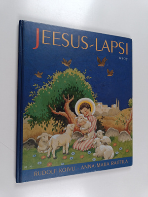 Anna-Maija Raittila ym. : Jeesus-lapsi