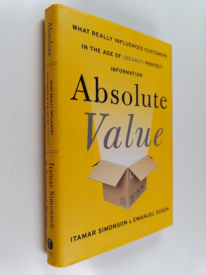 Itamar Simonson : Absolute value : what really influences...