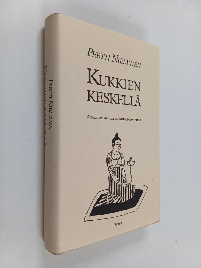 Pertti Nieminen : Kukkien keskellä : kiinalaisia runoja v...