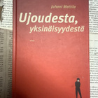 Juhani Mattila - Ujoudesta, yksinäisyydestä (sid.) - pikkukuva 1