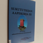 Sukututkijan aapiskirja III : 29 termiä sukututkimuksesta... - pikkukuva 1