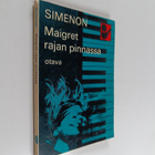Georges Simenon : Maigret rajan pinnassa - pikkukuva 1