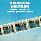 (LP) Tuomari Nurmio Ja Köyhien Ystävät – Kohdusta Hautaan - pikkukuva 1