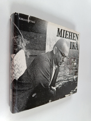 Miehen ikä : Ahti Karjalainen 50 vuotta