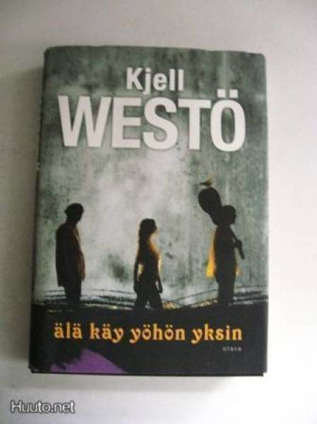 Kjell Westö: Älä käy yöhön yksin