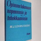 Mauno J. Lehmuskoski : Opimme lukemaan nopeammin ja tehok... - pikkukuva 1