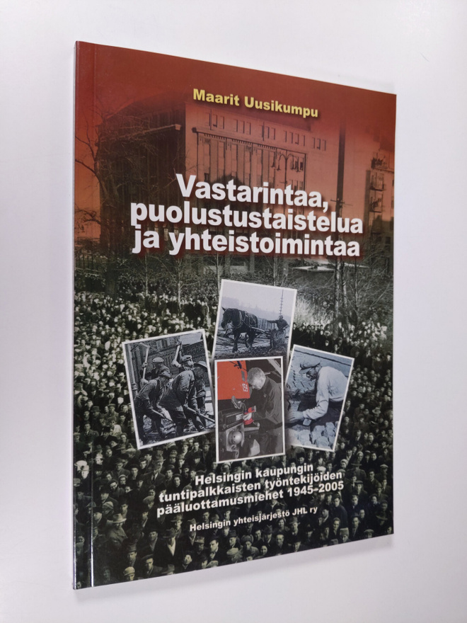 Maarit Uusikumpu : Vastarintaa, puolustustaistelua ja yht...