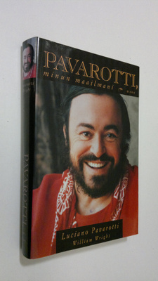 Luciano Pavarotti : Pavarotti, minun maailmani