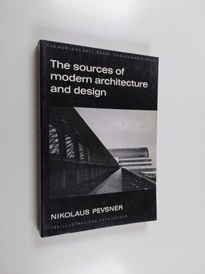 Nikolaus Pevsner : The sources of modern architecture and...
