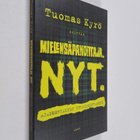 Tuomas Kyrö : Mielensäpahoittaja. Nyt. : ajankohtainen yh... - pikkukuva 1