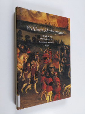 William Shakespeare : Henrik IV osa 1