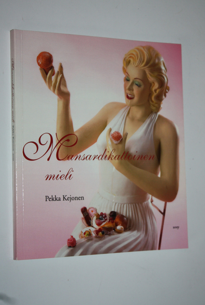 Pekka Kejonen : Mansardikattoinen mieli (signeerattu)