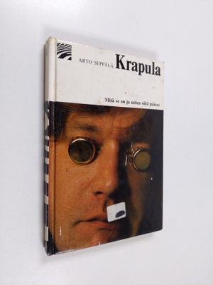 Arto Seppälä : Krapula : mitä se on ja miten siitä pääsee