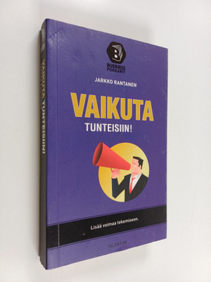 Jarkko Rantanen : Vaikuta tunteisiin! : Lisää voimaa teke...