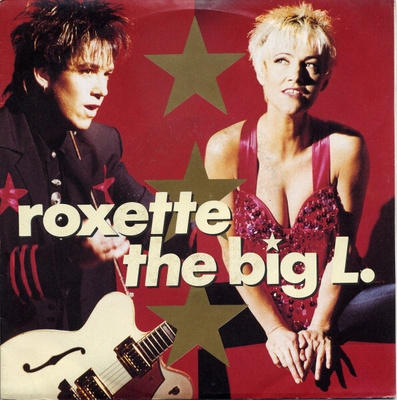 7” SINGLE Roxette – The Big L.