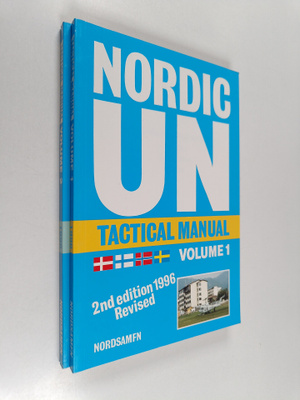 Simo Maj Saari : Nordic UN tactical manual Vol 1-2