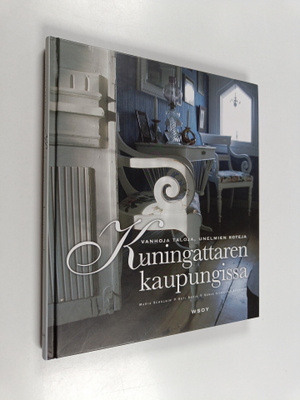 Maria Schulgin : Kuningattaren kaupungissa : vanhoja talo...