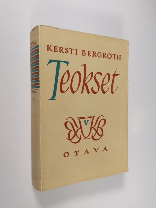 Kersti Bergroth : Teokset 5 ; Esseitä ; Tämä elämä ; Prin...
