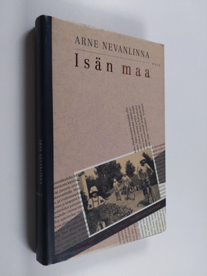 Arne Nevanlinna : Isän maa : sukukertomuksia kolmekymment...