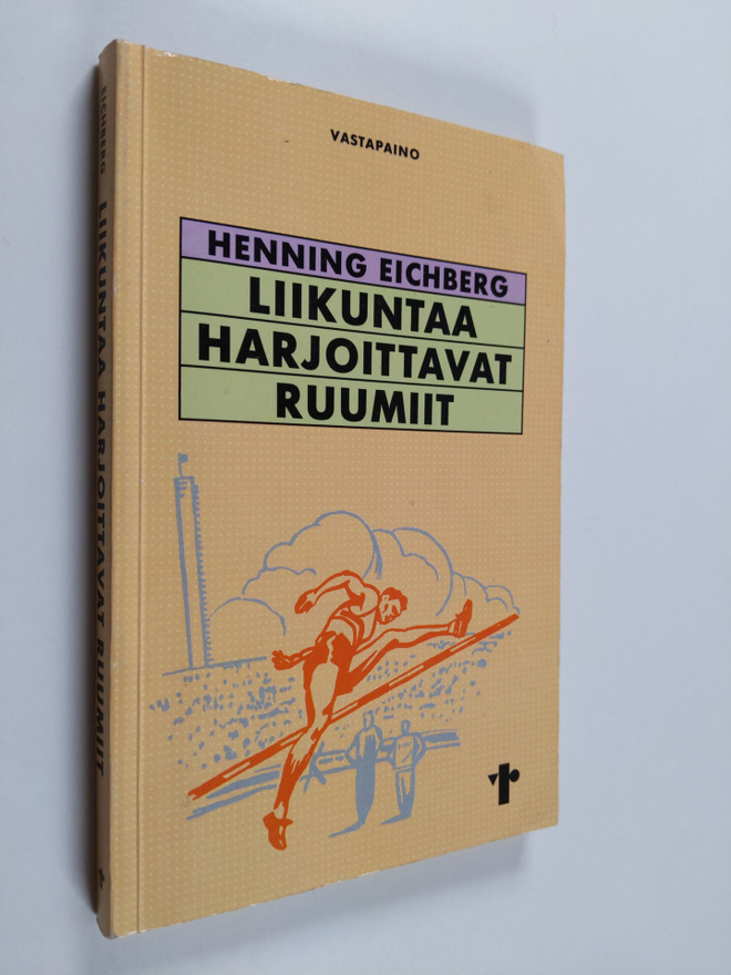 Henning Eichberg : Liikuntaa harjoittavat ruumiit : kohti...