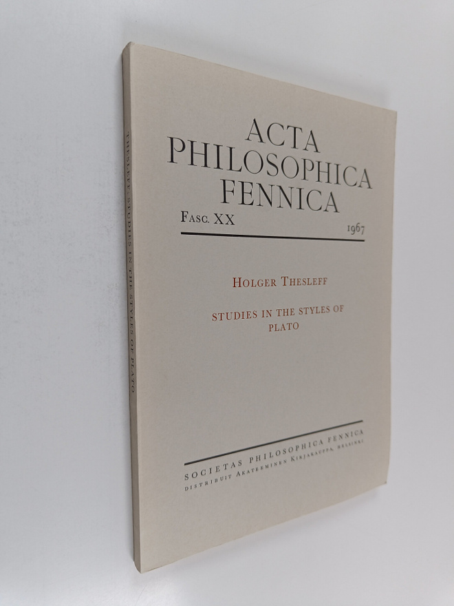 Holger Thesleff : Studies in the styles of Plato