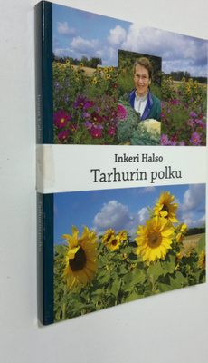 Inkeri Halso : Tarhurin polku : kuvia elämäni polulta päi...