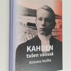 Kimmo Huilla : Kahden tulen välissä - pikkukuva 1