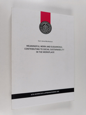 Suvi-Jonna Martikainen : Meaningful Work and Eudaimonia :...