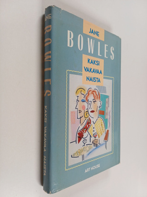 Jane Bowles : Kaksi vakavaa naista