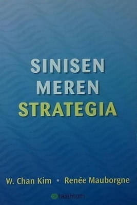 W. Chan Kim, Renee Mauborgne: Sinisen meren strategia