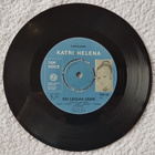 Katri Helena – Kai Laulaa Saan / Kaipuu 7" single - pikkukuva 2