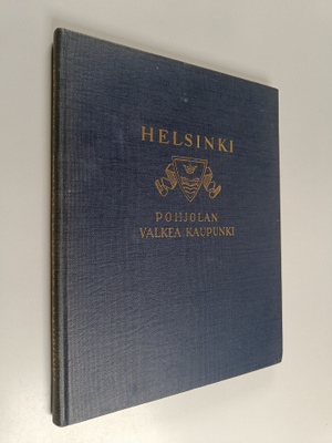 Carolus Lindberg : Helsinki, Pohjolan valkea kaupunki