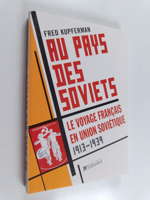 Fred Kupferman : Au pays des Soviets - Le voyage francais...